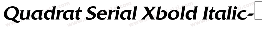 Quadrat Serial Xbold Italic字体转换
